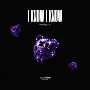 I Know I Know by tripperbeats