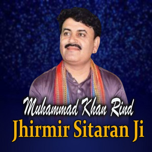Muhammad Khan Rind - Nahey Parwah Kenh Ji