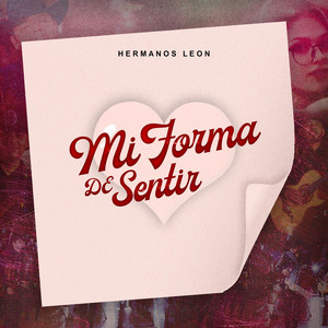 Hermanos Leon - Mi Forma De Sentir