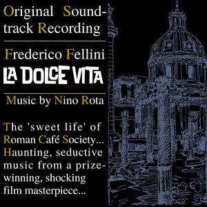 La Dolce Vita / La Bella Melanconica by Nino Rota
