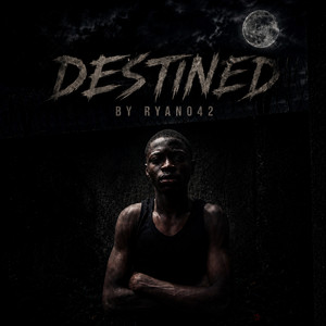 Destined by Ryan042