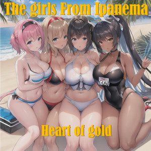 Heart of Gold by The Girls from Ipanema, José Côrte-Real