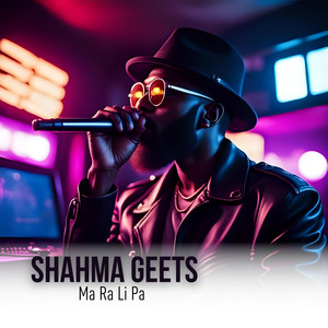 Shahma Geets - Ma Ra Li Pa