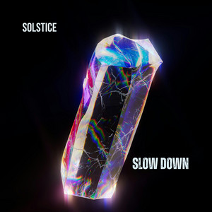 Slow Down - Radio Edit by Solstice