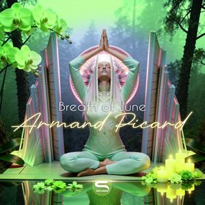 Breath of June - Reimagined by Armand Picard