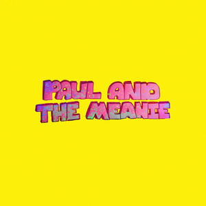 I See Red by Paul and The Meanie