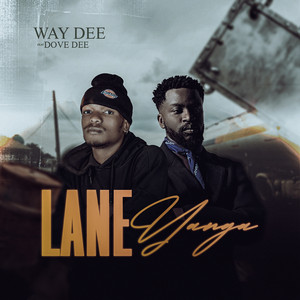 Lane Yanga by Way Dee, Dove Dee