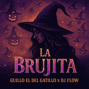 guillo el del gatillo & DJ FLOW - La Brujita