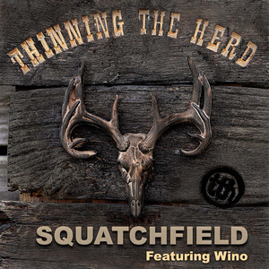 Squatchfield by Thinning The Herd, Wino