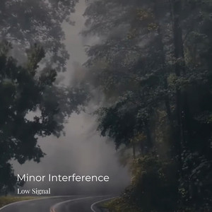 Minor Interference by Low Signal