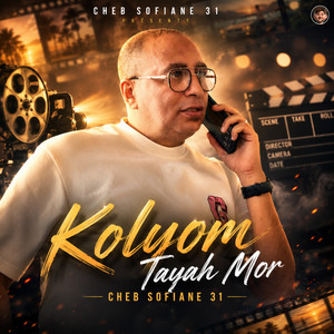 Kolyom Tayah Mor by cheb sofiane 31, Dib El3ajib