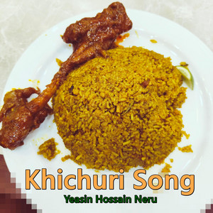 Yeasin Hossain Neru - Khichuri Song