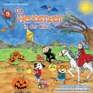 Die Herbstzeit in der Kita - Herbst mit Kindern album