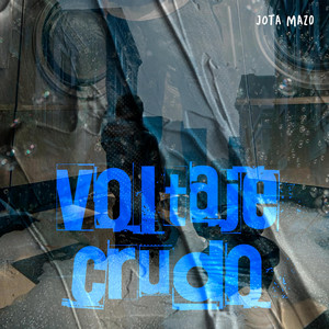 Voltaje Crudo by Jota Mazo
