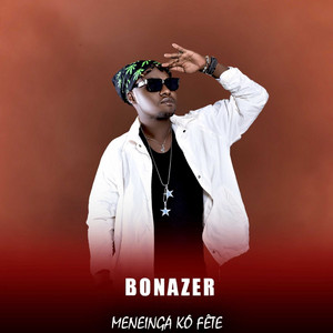 Bonazer - Meneinga Ko Fete