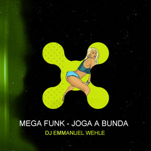 MEGA FUNK JOGA A BUNDA by DJ EMMANUEL WEHLE