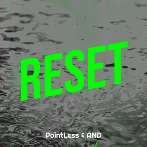Reset by PointLess, AND