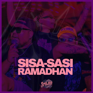 SISASASI RAMADHAN by SMLHD
