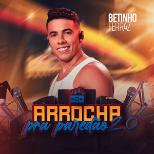 Arrocha pra Paredão 2.0 (Ao Vivo)