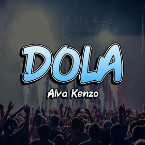 Dola - Full Bass by Alva Kenzo, ANGGA DERMAWAN