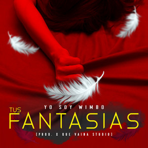 Tus Fantasias by Yo Soy Wimbo