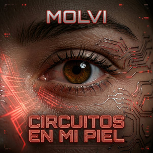 CIRCUITOS EN MI PIEL by MOLVI