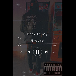Back In My Groove by GG Huncho, Foreign Jay