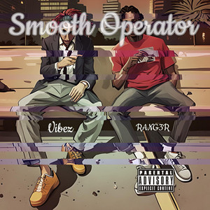 Smooth Operator by RANG3R, Vibez