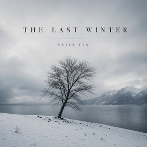 The Last Winter by Peter Tyn