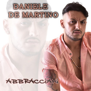 Daniele De Martino - Abbracciami