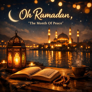 Oh Ramadan 'The Month Of Peace' by Bashiruddin