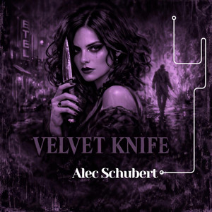 Velvet Knife by Alec Schubert