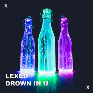 Drown in U by Lexed