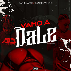 Vamo A Dale by Daniel Arte, Dangel Voltio