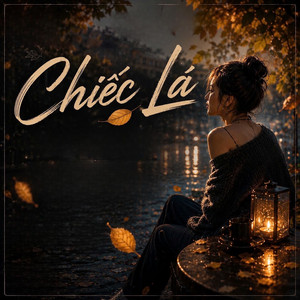 Chiếc Lá - Remix by TRO-Music