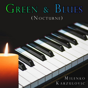 Green & Blues - Nocturne by Milenko Karzulovic