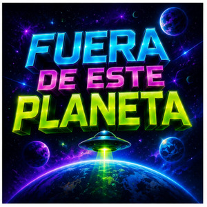 FUERA DE ESTE PLANETA by LENZDJ
