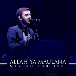 Mevlan Kurtishi - Allah Ya Maulana (Live)