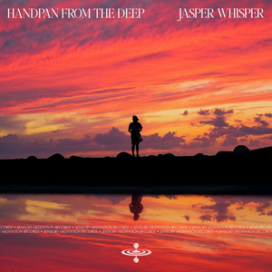Handpan From the Deep by Jasper Whisper, Flame Timo, Sensory Meditation