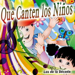 Los De la Decada - Que Canten los Niños