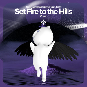 renewwed, Capella & Tazzy - Set Fire to the Hills - Remake Cover