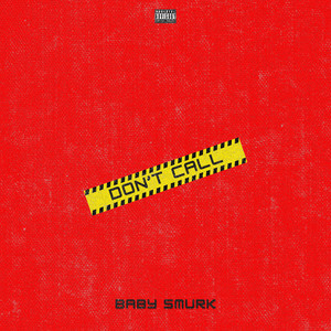Don't Call by Baby Smurk