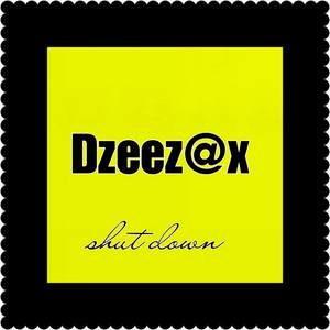 Shut Down by Dzeez@x