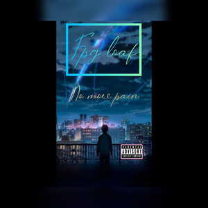 No More Pain by Fpg Loaf