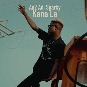 An2 Adi Sparky - Kana La