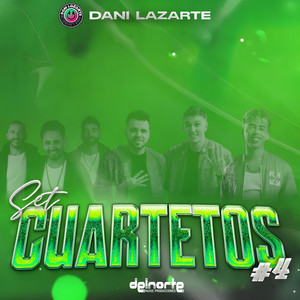Dj Dani Lazarte - Set - Cuartetos Éxitos 4