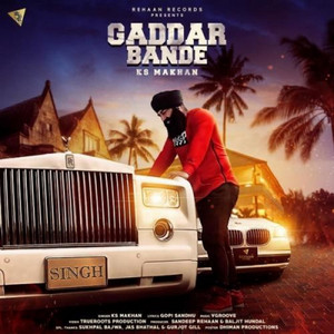 KS Makhan - Gaddar Bande