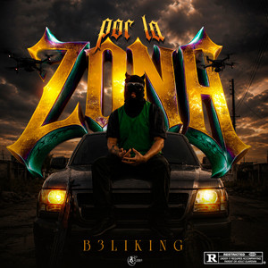 Por La Zona by B3LIKING