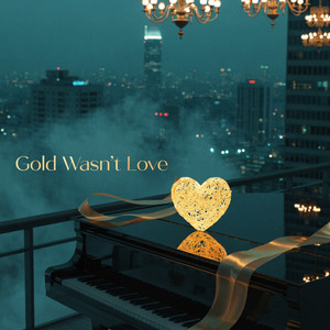 Gold Wasn't Love by Driellax