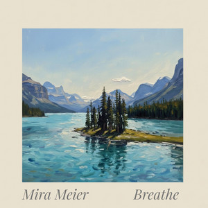 Breathe by Mira Meier